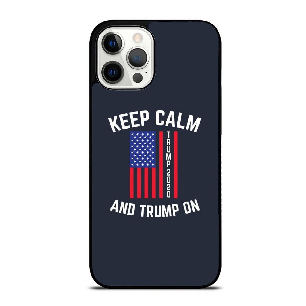 Keep Calm And Trump On 2020 - American Flag Pro-Trump iPhone Case